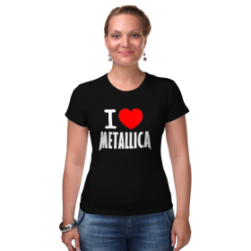 Женская футболка стрэйч с принтом I love Metallica в Тюмени,  |  | 
