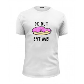 Мужская футболка Premium с принтом Do nut eat me (Не ешь меня) в Тюмени, Белый, черный, серый меланж, голубой: 100% хлопок, плотность 160 гр. Остальные цвета: 92% хлопок, 8% лайкра, плотность 170-180гр. |  | Тематика изображения на принте: 