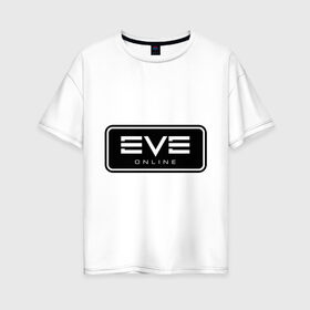 Женская футболка хлопок Oversize с принтом EVE online в Тюмени, 100% хлопок | свободный крой, круглый ворот, спущенный рукав, длина до линии бедер
 | ив | игра | компьютерная
