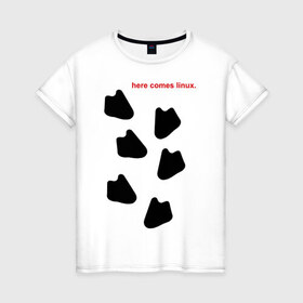 Женская футболка хлопок с принтом Here Comes Linux в Тюмени, 100% хлопок | прямой крой, круглый вырез горловины, длина до линии бедер, слегка спущенное плечо | пингвин