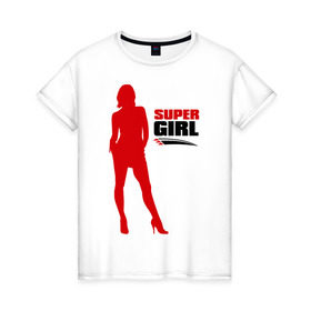 Женская футболка хлопок с принтом Super Girl в Тюмени, 100% хлопок | прямой крой, круглый вырез горловины, длина до линии бедер, слегка спущенное плечо | super girl | девушка | девушкам | для девушек | силуэт | супер girl | супер девушка | фигура девушки