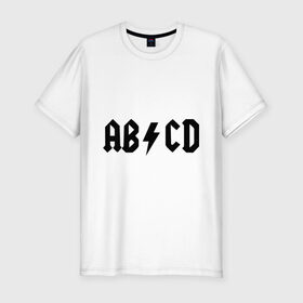 Мужская футболка премиум с принтом ABCD в Тюмени, 92% хлопок, 8% лайкра | приталенный силуэт, круглый вырез ворота, длина до линии бедра, короткий рукав | ac dc | acdc | acds | acdsee | эйсидиси