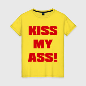 Женская футболка хлопок с принтом Kiss My Ass в Тюмени, 100% хлопок | прямой крой, круглый вырез горловины, длина до линии бедер, слегка спущенное плечо | меня | поцелуй