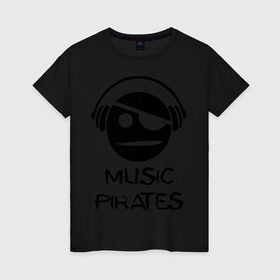 Женская футболка хлопок с принтом Music pirates в Тюмени, 100% хлопок | прямой крой, круглый вырез горловины, длина до линии бедер, слегка спущенное плечо | 