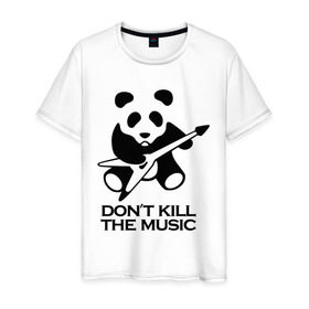 Мужская футболка хлопок с принтом Don`t Kill The Music в Тюмени, 100% хлопок | прямой крой, круглый вырез горловины, длина до линии бедер, слегка спущенное плечо. | гитара | панда