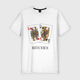 Мужская футболка премиум с принтом Bitches в Тюмени, 92% хлопок, 8% лайкра | приталенный силуэт, круглый вырез ворота, длина до линии бедра, короткий рукав | poker | азартные | дама | карточные | карты | колода | покер