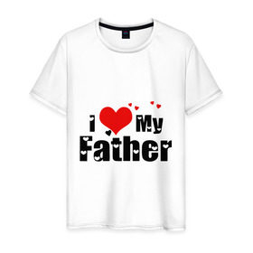 Мужская футболка хлопок с принтом I love my father в Тюмени, 100% хлопок | прямой крой, круглый вырез горловины, длина до линии бедер, слегка спущенное плечо. | father | i love | батя | дети | отец | папа | родители | родственники | семья | сердце | я люблю