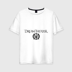 Женская футболка хлопок Oversize с принтом Dream Theater в Тюмени, 100% хлопок | свободный крой, круглый ворот, спущенный рукав, длина до линии бедер
 | heavy metal | metal | rock | trash metal | квартет | метал | рок | рок группа | рок группы | трэш метал | хеви метал