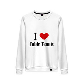 Женский свитшот хлопок с принтом Я люблю настольный теннис в Тюмени, 100% хлопок | прямой крой, круглый вырез, на манжетах и по низу широкая трикотажная резинка  | Тематика изображения на принте: tennis