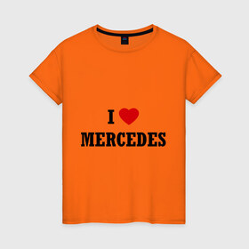 Женская футболка хлопок с принтом I love Mercedes в Тюмени, 100% хлопок | прямой крой, круглый вырез горловины, длина до линии бедер, слегка спущенное плечо | auto | i love mercedes | mercedes | авто | автомобильные | машины | мерин | мерс | мерседес | тачки