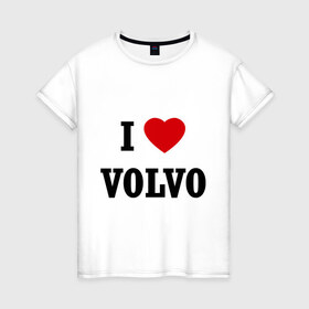 Женская футболка хлопок с принтом I love Volvo в Тюмени, 100% хлопок | прямой крой, круглый вырез горловины, длина до линии бедер, слегка спущенное плечо | авто | автолюбитель | автомобиль | водитель | вольво | марка | машина | тачка