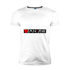 Мужская футболка премиум с принтом Я люблю Аниме в Тюмени, 92% хлопок, 8% лайкра | приталенный силуэт, круглый вырез ворота, длина до линии бедра, короткий рукав | anime | аниме | анимэ