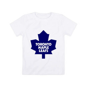 Детская футболка хлопок с принтом Toronto Maple Leafs в Тюмени, 100% хлопок | круглый вырез горловины, полуприлегающий силуэт, длина до линии бедер | 
