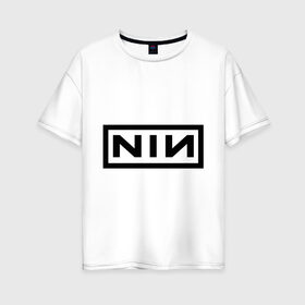 Женская футболка хлопок Oversize с принтом Nine inch nails в Тюмени, 100% хлопок | свободный крой, круглый ворот, спущенный рукав, длина до линии бедер
 | heavy metal | metal | rock | trash metal | квартет | метал | рок | рок группа | рок группы | трэш метал | хеви метал