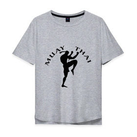 Мужская футболка хлопок Oversize с принтом Муай тай в Тюмени, 100% хлопок | свободный крой, круглый ворот, “спинка” длиннее передней части | Тематика изображения на принте: муай тай