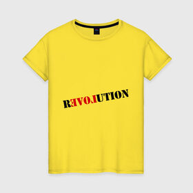 Женская футболка хлопок с принтом Love revolution в Тюмени, 100% хлопок | прямой крой, круглый вырез горловины, длина до линии бедер, слегка спущенное плечо | любовь | отношения | переворот | революция | чувства