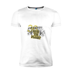 Мужская футболка премиум с принтом Save the planet (4) в Тюмени, 92% хлопок, 8% лайкра | приталенный силуэт, круглый вырез ворота, длина до линии бедра, короткий рукав | save the planet | деревья | спаси планету