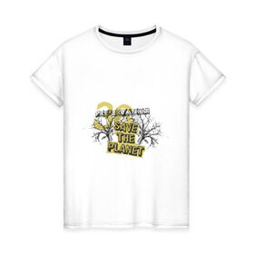 Женская футболка хлопок с принтом Save the planet (4) в Тюмени, 100% хлопок | прямой крой, круглый вырез горловины, длина до линии бедер, слегка спущенное плечо | save the planet | деревья | спаси планету