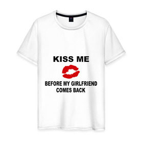 Мужская футболка хлопок с принтом Kiss me before my girlfriend comes back в Тюмени, 100% хлопок | прямой крой, круглый вырез горловины, длина до линии бедер, слегка спущенное плечо. | верность | губы | девушка | измена | изменять | любовь | моя | отношения | пока не вернулась | поцелуй меня | целоваться