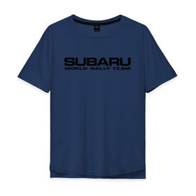 Мужская футболка хлопок Oversize с принтом Subaru world rally team (2) в Тюмени, 100% хлопок | свободный крой, круглый ворот, “спинка” длиннее передней части | rally | subaru | subaru субарик | team | world | world rally team | авто2012 | ралли | субару