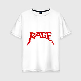 Женская футболка хлопок Oversize с принтом Rage в Тюмени, 100% хлопок | свободный крой, круглый ворот, спущенный рукав, длина до линии бедер
 | heavy metal | metal | rock | trash metal | метал | металл | рок | трэш метал | хеви метал