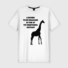 Мужская футболка премиум с принтом Жираф - дотянуться до чего-то далекого в Тюмени, 92% хлопок, 8% лайкра | приталенный силуэт, круглый вырез ворота, длина до линии бедра, короткий рукав | 