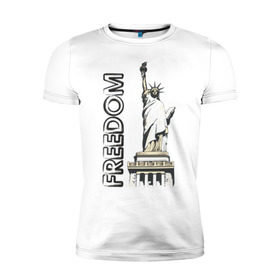 Мужская футболка премиум с принтом Freedom в Тюмени, 92% хлопок, 8% лайкра | приталенный силуэт, круглый вырез ворота, длина до линии бедра, короткий рукав | Тематика изображения на принте: freedom | usa | америка | йорк | нью | нью йорк | свобода | статуя свободы | сша