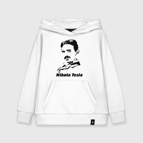 Детская толстовка хлопок с принтом Nikola Tesla в Тюмени, 100% хлопок | Круглый горловой вырез, эластичные манжеты, пояс, капюшен | Тематика изображения на принте: nikola tesla | знаменитая личность | знаменитость | никола тесла | портрет | тесла | ученый | физик