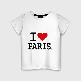 Детская футболка хлопок с принтом I love Paris в Тюмени, 100% хлопок | круглый вырез горловины, полуприлегающий силуэт, длина до линии бедер | Тематика изображения на принте: i love | i love paris | европа | париж | франция | французский | я люблю париж
