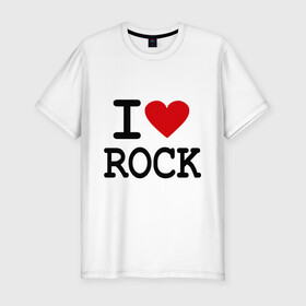 Мужская футболка премиум с принтом I love Rock в Тюмени, 92% хлопок, 8% лайкра | приталенный силуэт, круглый вырез ворота, длина до линии бедра, короткий рукав | Тематика изображения на принте: i love | i love rock | love rock | rock | люблю рок | рок | рок музыка | рокер