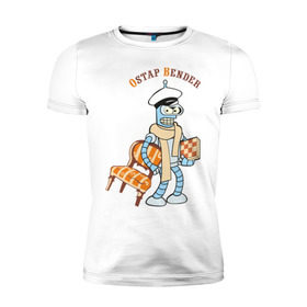 Мужская футболка премиум с принтом Ostap Bender в Тюмени, 92% хлопок, 8% лайкра | приталенный силуэт, круглый вырез ворота, длина до линии бедра, короткий рукав | Тематика изображения на принте: bender | futurama | бендер | футурама