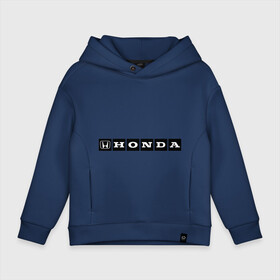 Детское худи Oversize хлопок с принтом Honda (3) в Тюмени, френч-терри — 70% хлопок, 30% полиэстер. Мягкий теплый начес внутри —100% хлопок | боковые карманы, эластичные манжеты и нижняя кромка, капюшон на магнитной кнопке | логотип | машины | хонда