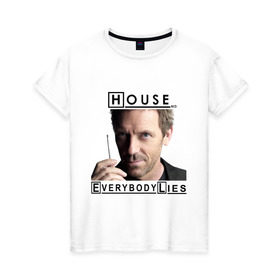 Женская футболка хлопок с принтом House idea в Тюмени, 100% хлопок | прямой крой, круглый вырез горловины, длина до линии бедер, слегка спущенное плечо | everybody lies | haus | house | все лгут | доктор | хауз | хаус | хью лори