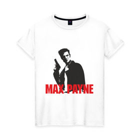Женская футболка хлопок с принтом Max Payne (2) в Тюмени, 100% хлопок | прямой крой, круглый вырез горловины, длина до линии бедер, слегка спущенное плечо | max payne | shooter | макс пейн | стрелялка | шутер