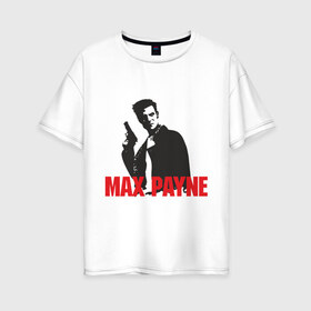 Женская футболка хлопок Oversize с принтом Max Payne (2) в Тюмени, 100% хлопок | свободный крой, круглый ворот, спущенный рукав, длина до линии бедер
 | max payne | shooter | макс пейн | стрелялка | шутер