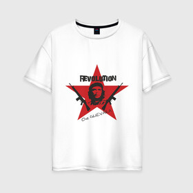 Женская футболка хлопок Oversize с принтом Che Guevara - revolution в Тюмени, 100% хлопок | свободный крой, круглый ворот, спущенный рукав, длина до линии бедер
 | че гевара