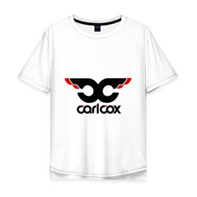 Мужская футболка хлопок Oversize с принтом Carl Cox в Тюмени, 100% хлопок | свободный крой, круглый ворот, “спинка” длиннее передней части | carl cox | deejay | dj | minimal | диджей | минимал