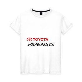 Женская футболка хлопок с принтом Toyota Avensis в Тюмени, 100% хлопок | прямой крой, круглый вырез горловины, длина до линии бедер, слегка спущенное плечо | avensis | toyota | toyota avensis | авенсис | тойота | тойота авенсис