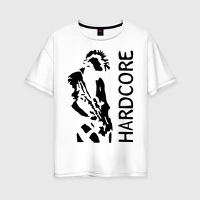 Женская футболка хлопок Oversize с принтом Punk Hardcore в Тюмени, 100% хлопок | свободный крой, круглый ворот, спущенный рукав, длина до линии бедер
 | 