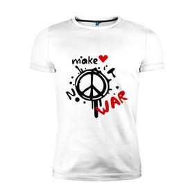 Мужская футболка премиум с принтом Peace. Make love not war в Тюмени, 92% хлопок, 8% лайкра | приталенный силуэт, круглый вырез ворота, длина до линии бедра, короткий рукав | Тематика изображения на принте: хиппи