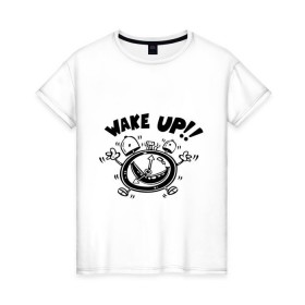 Женская футболка хлопок с принтом Будильник в Тюмени, 100% хлопок | прямой крой, круглый вырез горловины, длина до линии бедер, слегка спущенное плечо | wake up | будильник | доброе утро | звенит будильник | проснуться | просыпаться | утро