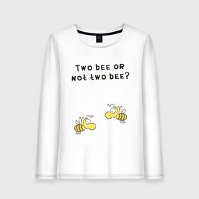 Женский лонгслив хлопок с принтом Two bee or not two bee в Тюмени, 100% хлопок |  | bee | two bee or not two bee | быть или не быть | вопрос | пчелки | пчелы | цитаты | шекспир