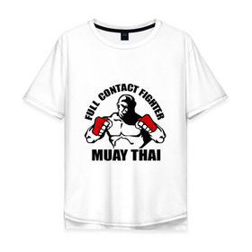 Мужская футболка хлопок Oversize с принтом Муай тай (2) в Тюмени, 100% хлопок | свободный крой, круглый ворот, “спинка” длиннее передней части | Тематика изображения на принте: муай тай