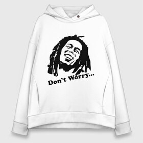 Женское худи Oversize хлопок с принтом Bob marley-don t worry в Тюмени, френч-терри — 70% хлопок, 30% полиэстер. Мягкий теплый начес внутри —100% хлопок | боковые карманы, эластичные манжеты и нижняя кромка, капюшон на магнитной кнопке | боб | марли | рагга | растаманы | регги