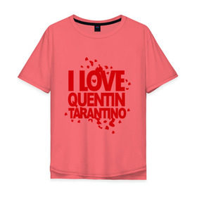 Мужская футболка хлопок Oversize с принтом I love Quentin Tarantino в Тюмени, 100% хлопок | свободный крой, круглый ворот, “спинка” длиннее передней части | Тематика изображения на принте: кветин таранино | я люблю