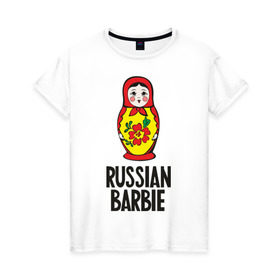 Женская футболка хлопок с принтом Russian Barbie в Тюмени, 100% хлопок | прямой крой, круглый вырез горловины, длина до линии бедер, слегка спущенное плечо | matreshka | russian barbie | матрешка | русская барби | символ | че2012