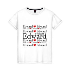 Женская футболка хлопок с принтом I love Edward (3) в Тюмени, 100% хлопок | прямой крой, круглый вырез горловины, длина до линии бедер, слегка спущенное плечо | Тематика изображения на принте: new moon | twilight | затмение | новолуние | сага | сумерки | эдвард