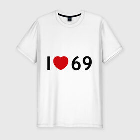 Мужская футболка премиум с принтом Люблю позу 69 в Тюмени, 92% хлопок, 8% лайкра | приталенный силуэт, круглый вырез ворота, длина до линии бедра, короткий рукав | я люблю