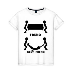 Женская футболка хлопок с принтом Frend в Тюмени, 100% хлопок | прямой крой, круглый вырез горловины, длина до линии бедер, слегка спущенное плечо | best friend | friend | друзья | лучшие | люди | подарок подруге | силуэты | человечки