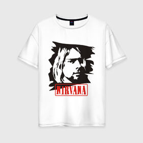 Женская футболка хлопок Oversize с принтом Nirvana (Курт Кобейн) в Тюмени, 100% хлопок | свободный крой, круглый ворот, спущенный рукав, длина до линии бедер
 | heavy metal | kurt cobain | nirvana | rock | trash metal | квартет | курт кобейн | легендарный рок музыкант | нирвана | рок | рок группа | рок группы | трэш метал | хеви метал
